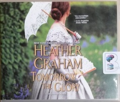 Tomorrow the Glory written by Heather Graham performed by Shannon McManus on CD (Unabridged)